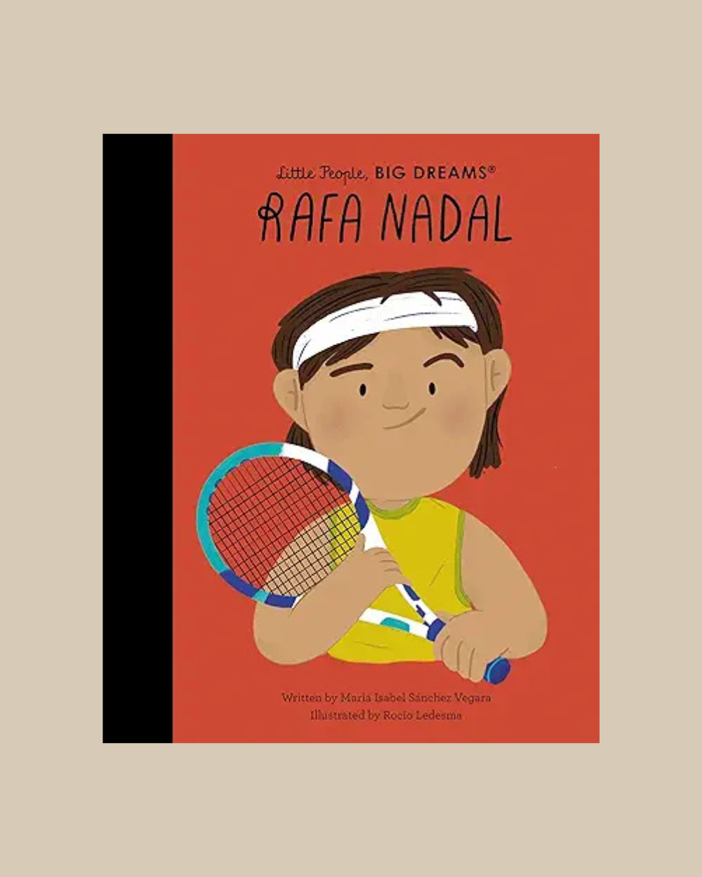 Little People, Big Dreams - Rafa Nadal