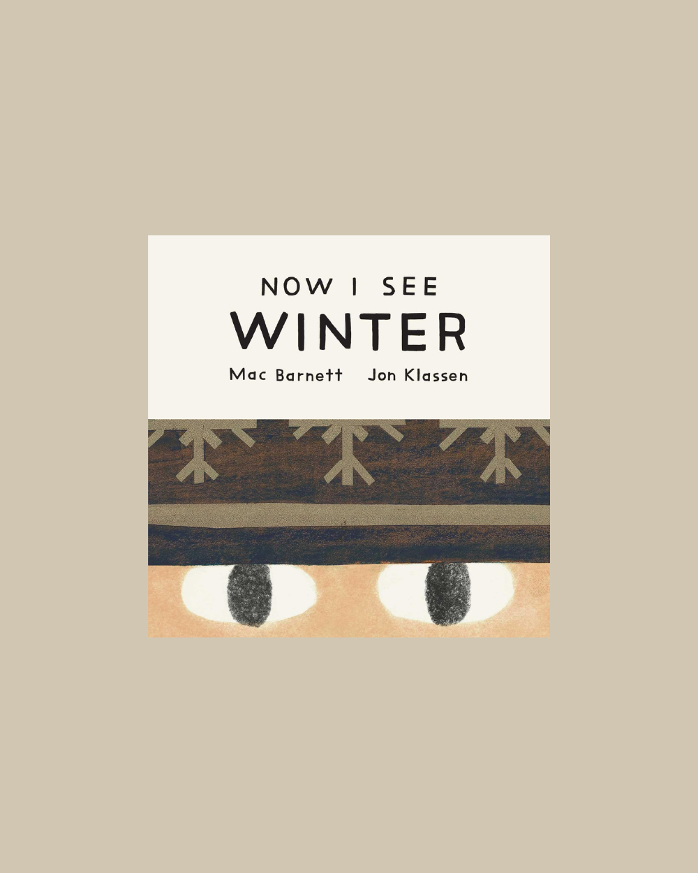 Now I See Winter- Mac Barnett & Jon Klassen