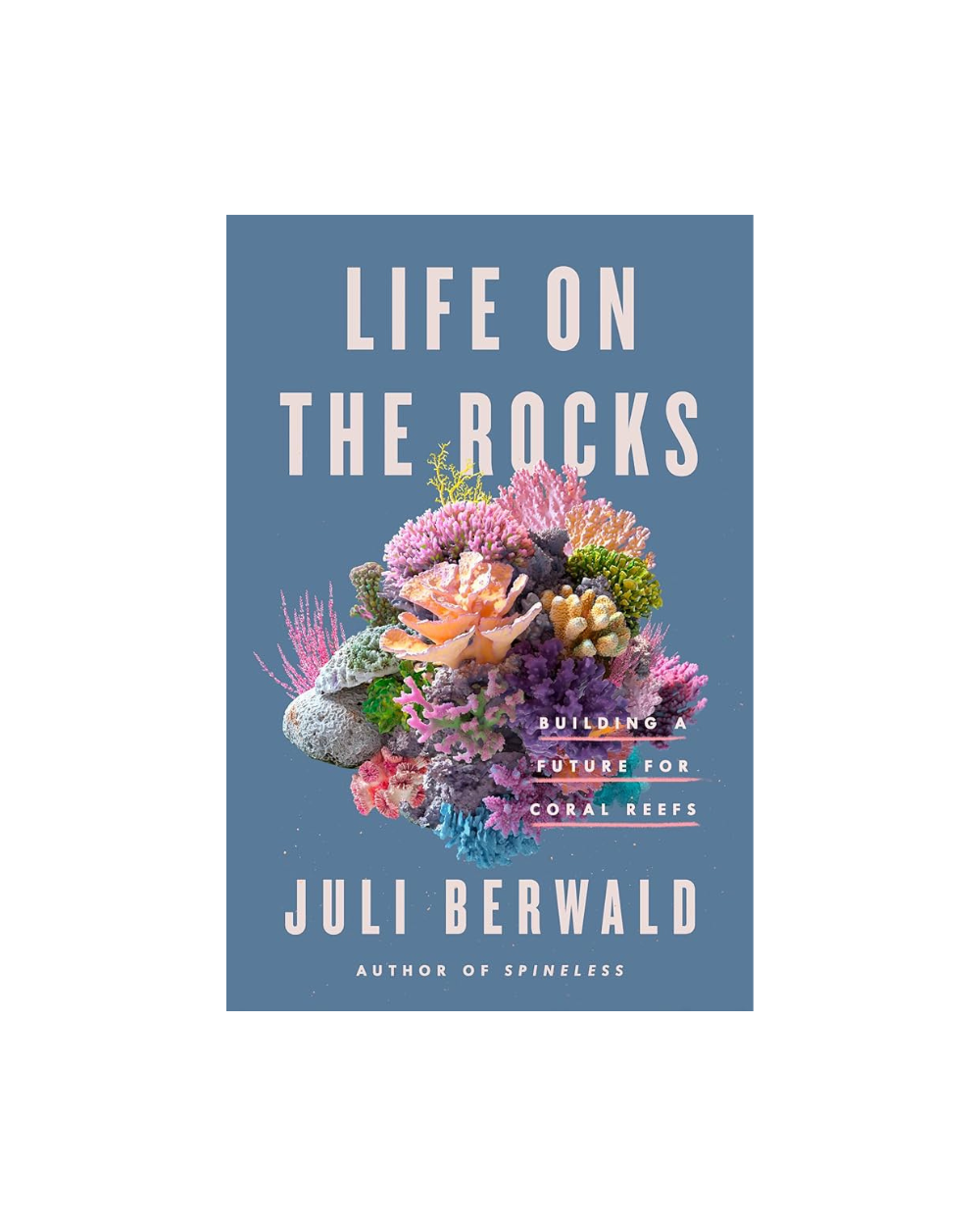 Life on the Rocks - Juli Berwald
