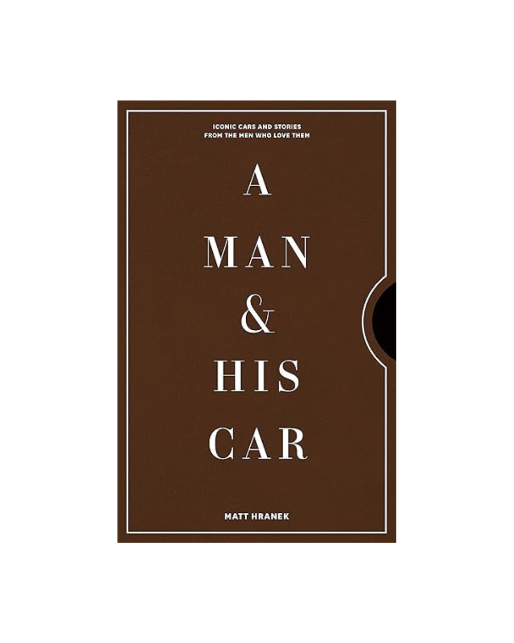 A Man & His Car - Matt Hranek