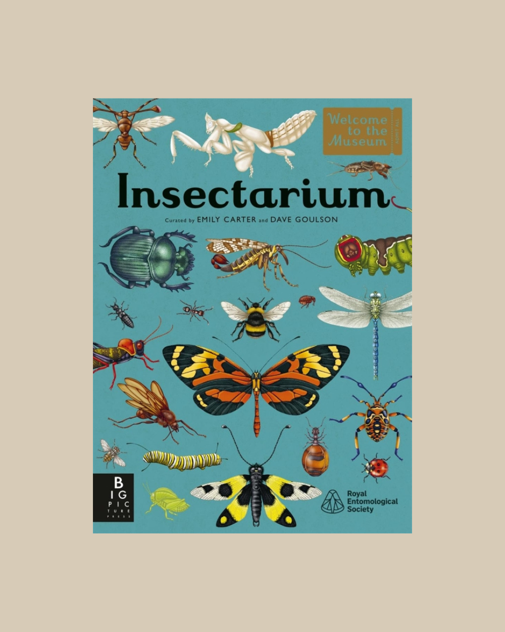 Insectarium: Welcome to the Museum By Dave Goulson