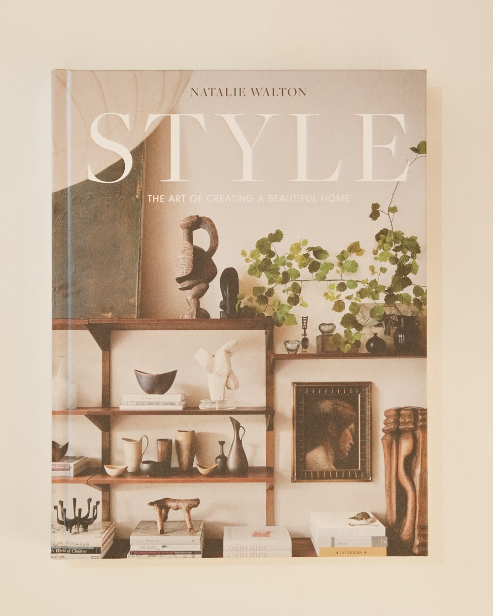 Style: The Art of Creating a Beautiful Home - Natalie Walton