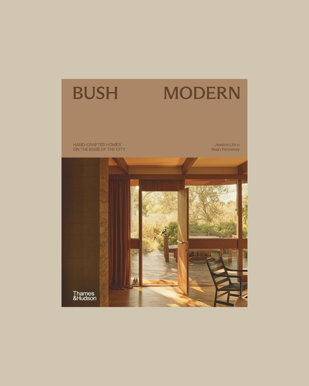 Bush Modern by Jessica Lillico & Sean Fennessy